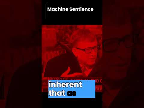 Machine Sentience@billgates@ElonMusk-FanZone #billgates#elonmusk#elonmuskinspiration#elonmuskmotivation