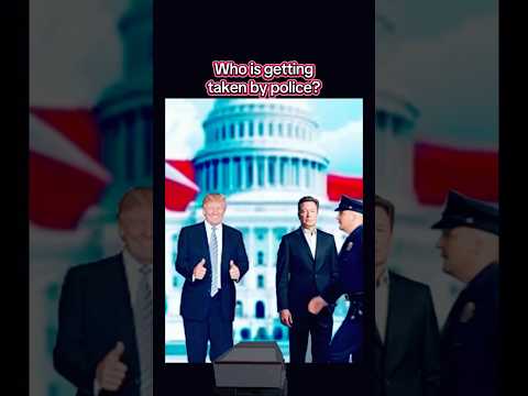 Who is getting taken by police? @DonaldJTrumpforPresident @ElonMusk-FanZone