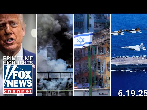 Fox News Highlights – June 19th, 2025