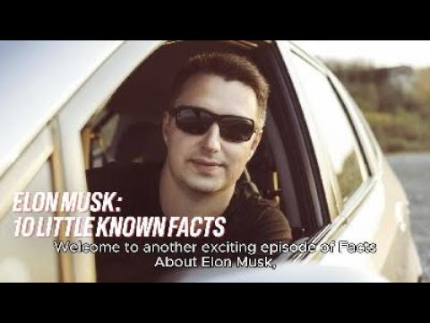 ELON MUSK:10 LITTLE KNOWN FACTS @ElonMusk-FanZone @kingdomrapturej @YouTube    #trending #new#music
