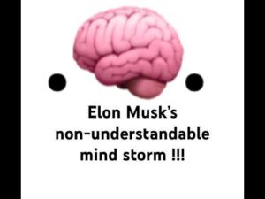 Why Elon Musk’s mind storm is not understandable? 🤔 #science #life #mindset #storm #understanding