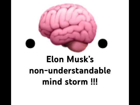 Why Elon Musk’s mind storm is not understandable? 🤔 #science #life #mindset #storm #understanding