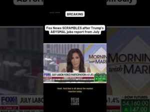 Fox News SCRAMBLES after Trump’s ABYSMAL jobs report from July