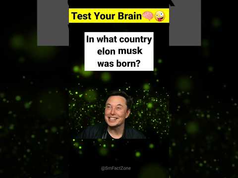 Where Elon Musk Was Born? 🤔| Riddles quiz #shorts #riddles #viral